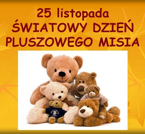 25 listopada ŚWIATOWY DZIEŃ PLUSZOWEGO MISIA